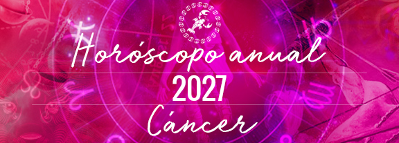 Horóscopo de Cáncer 2027
